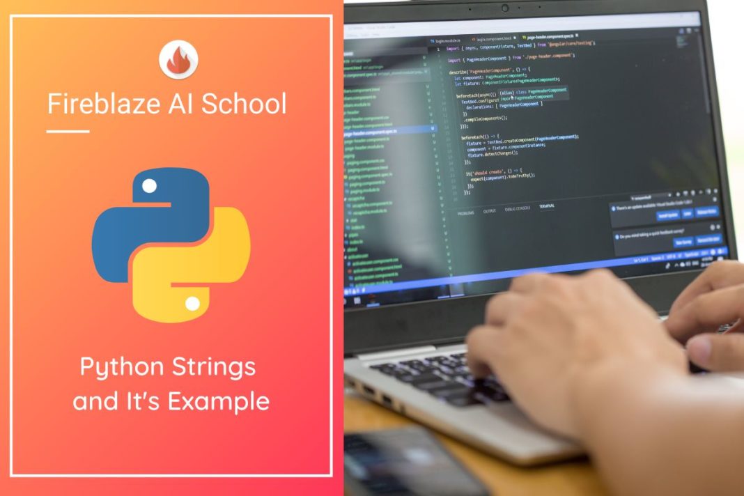 Python Strings And It's Examples - Blogs | Fireblaze AI School