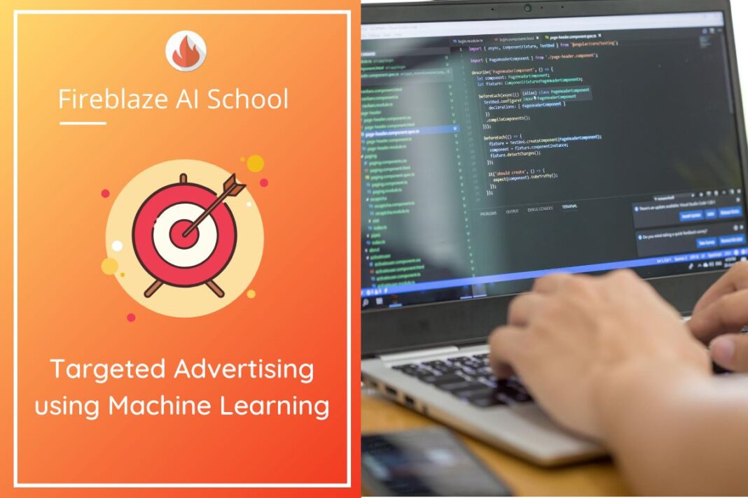 Targeted Advertising Using Machine Learning - Blogs | Fireblaze AI School